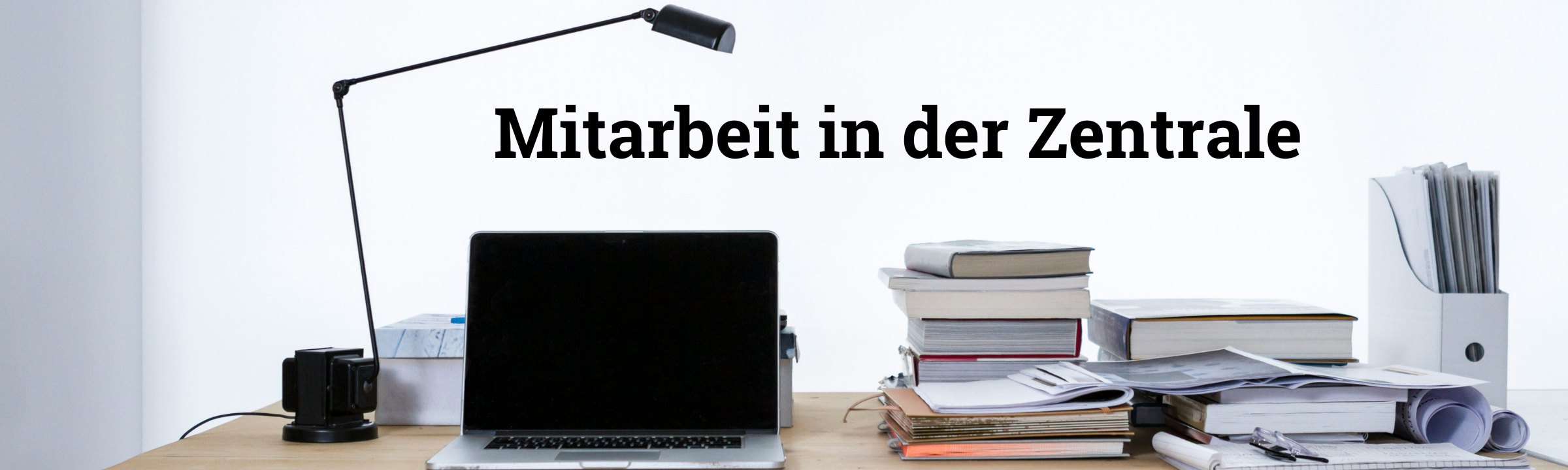 Mitarbeit in der Zentrale